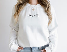 Load image into Gallery viewer, Day Off Sweatshirt
