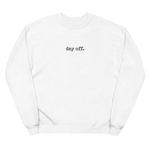 Load image into Gallery viewer, Day Off Sweatshirt
